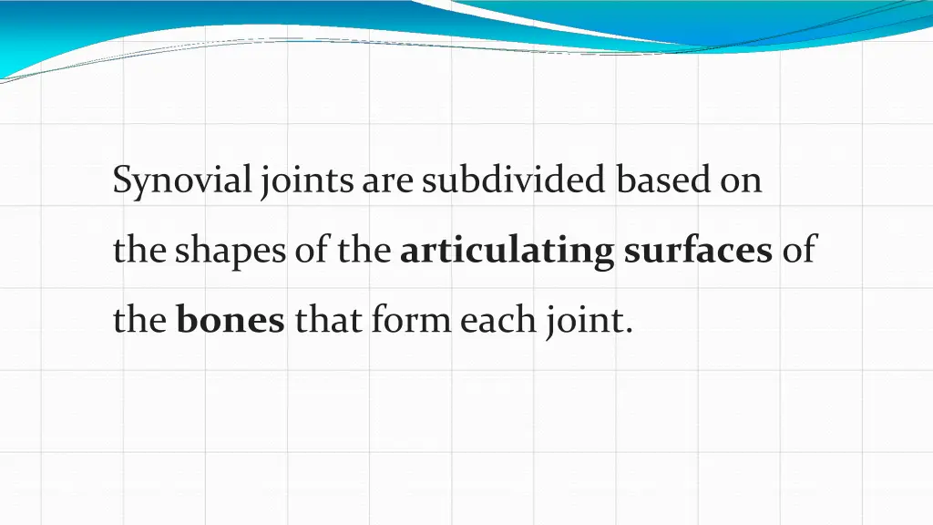 synovial joints are subdivided based on