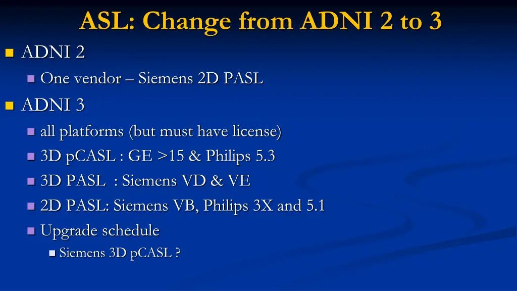 asl change from adni 2 to 3 adni 2 one vendor