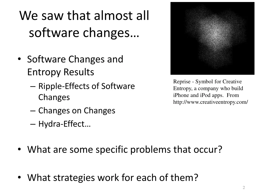 we saw that almost all software changes
