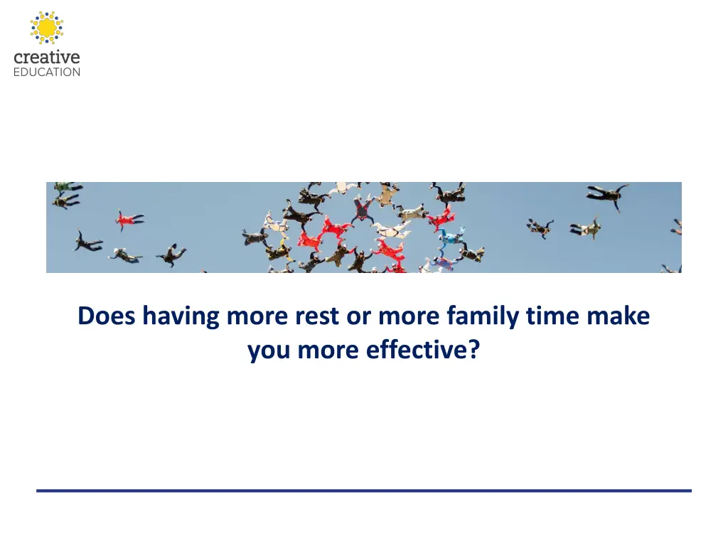 does having more rest or more family time make