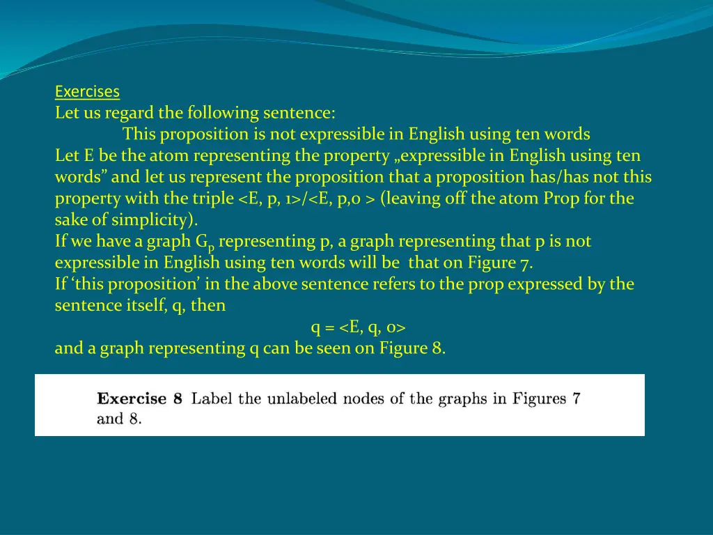 exercises let us regard the following sentence