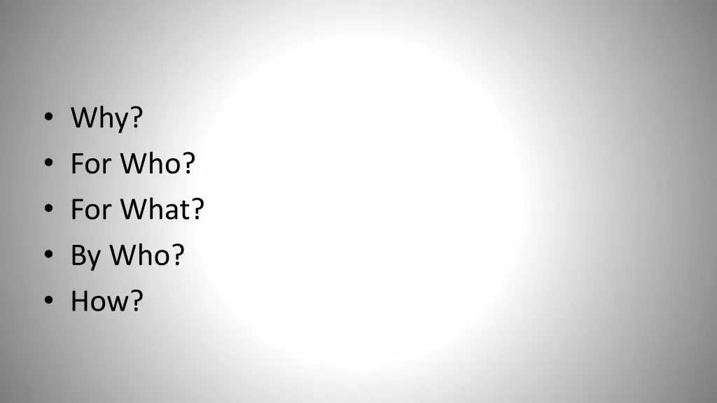 why for who for what by who how