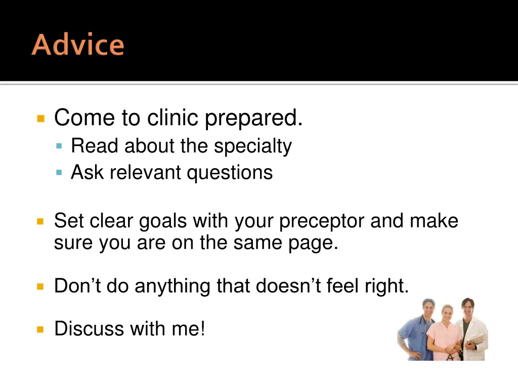 come to clinic prepared read about the specialty