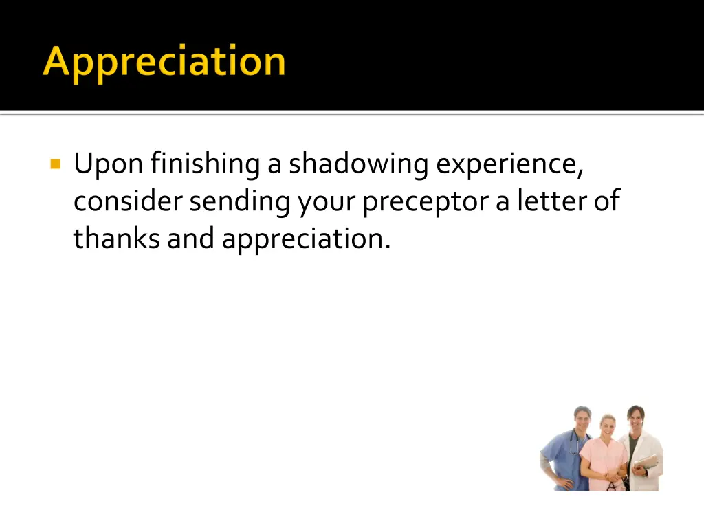 upon finishing a shadowing experience consider