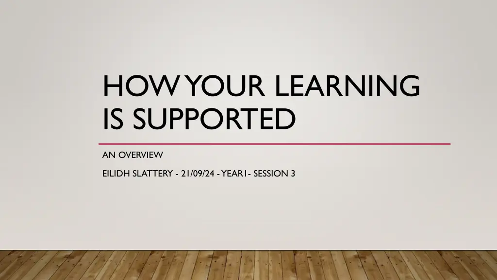 how your learning is supported