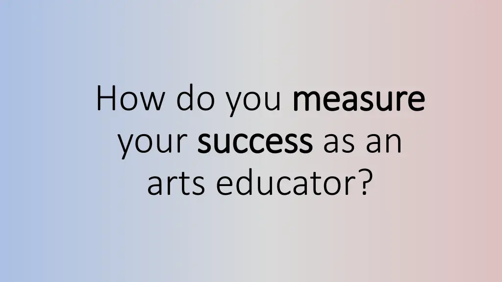 how do you measure your success success
