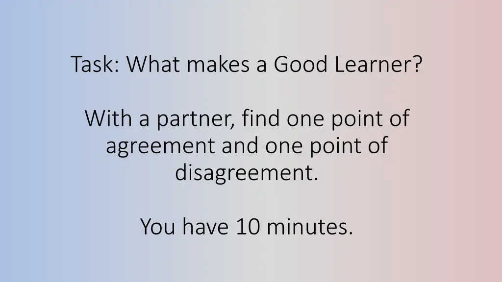 task what makes a good learner