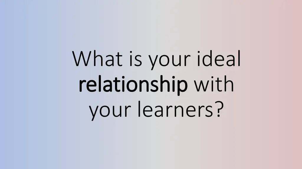 what is your ideal relationship relationship with