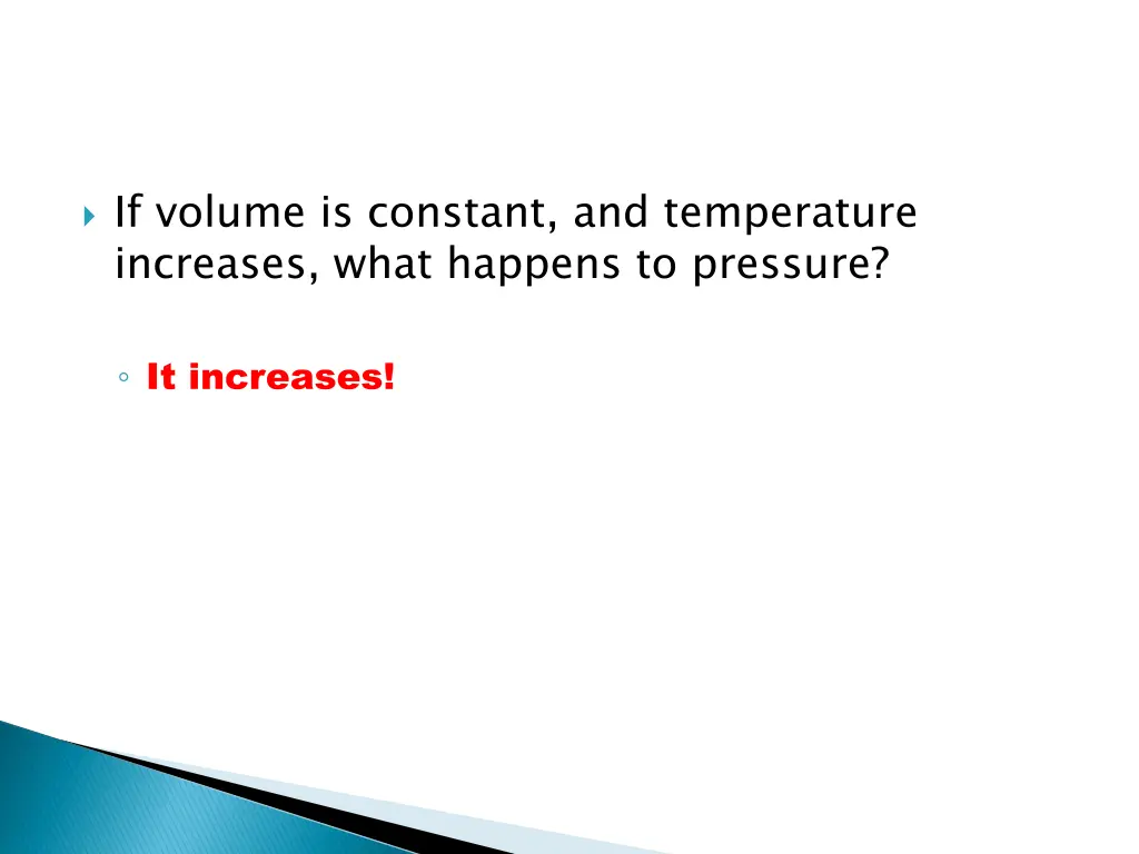 if volume is constant and temperature increases
