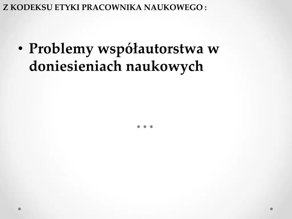 z kodeksu etyki pracownika naukowego 1