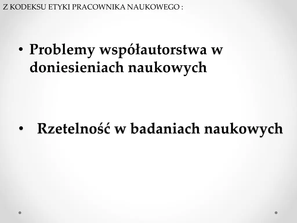 z kodeksu etyki pracownika naukowego 2