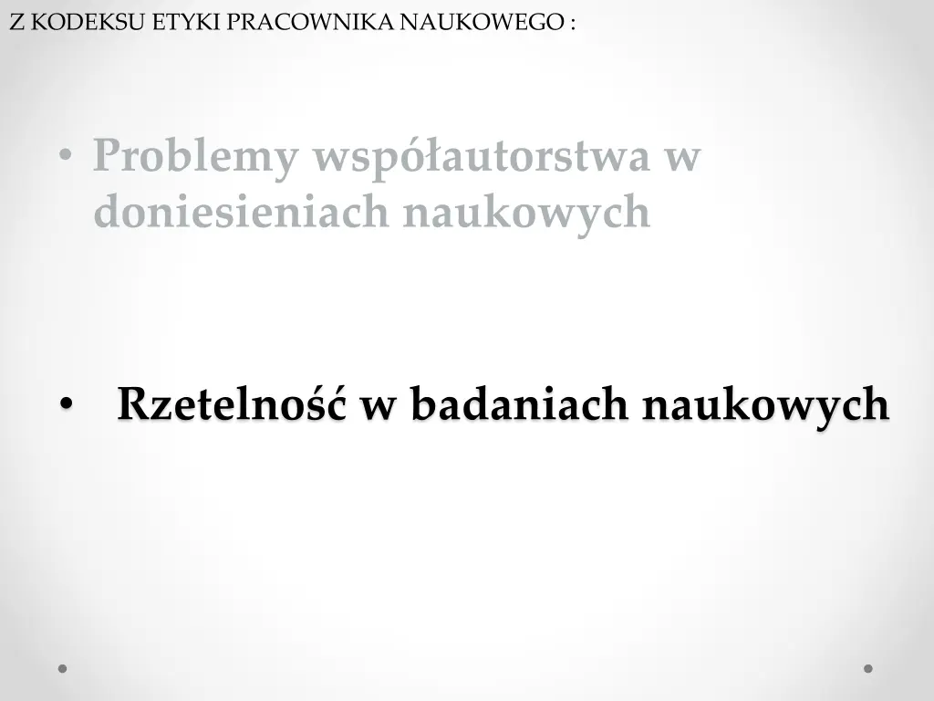 z kodeksu etyki pracownika naukowego 3