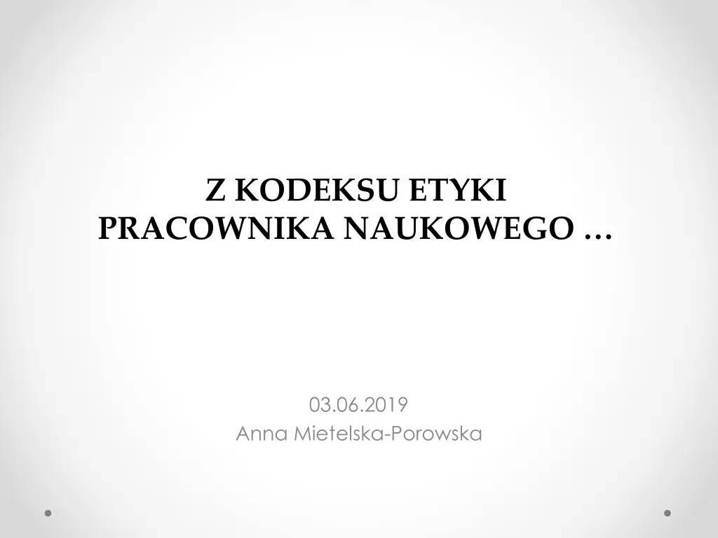 z kodeksu etyki pracownika naukowego