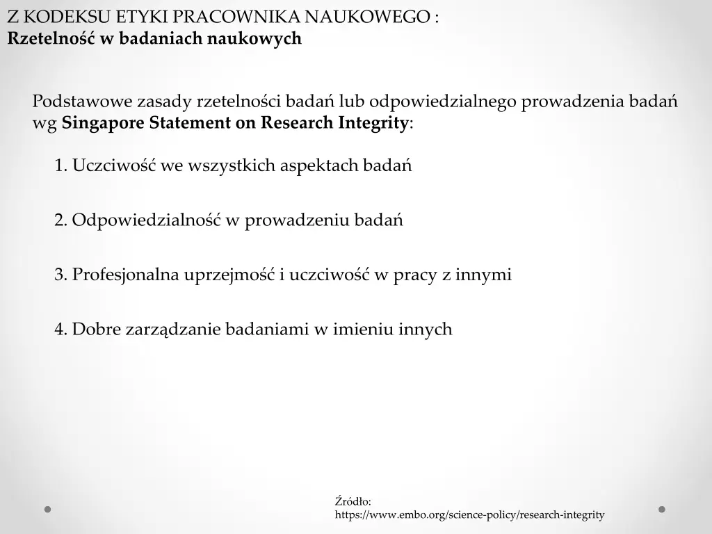 z kodeksu etyki pracownika naukowego rzetelno