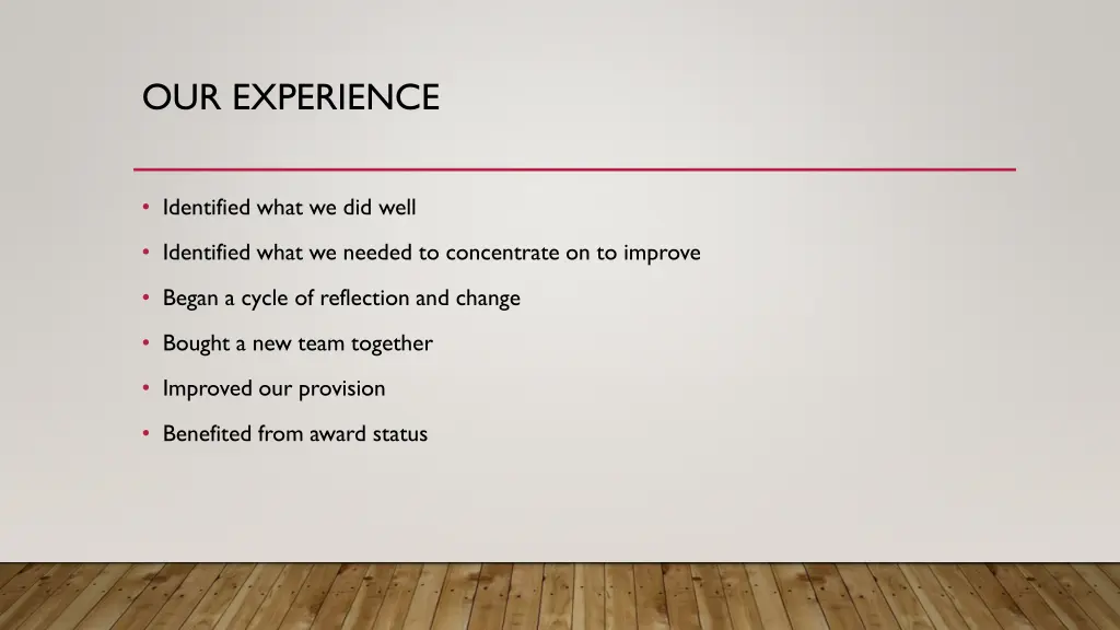 our experience