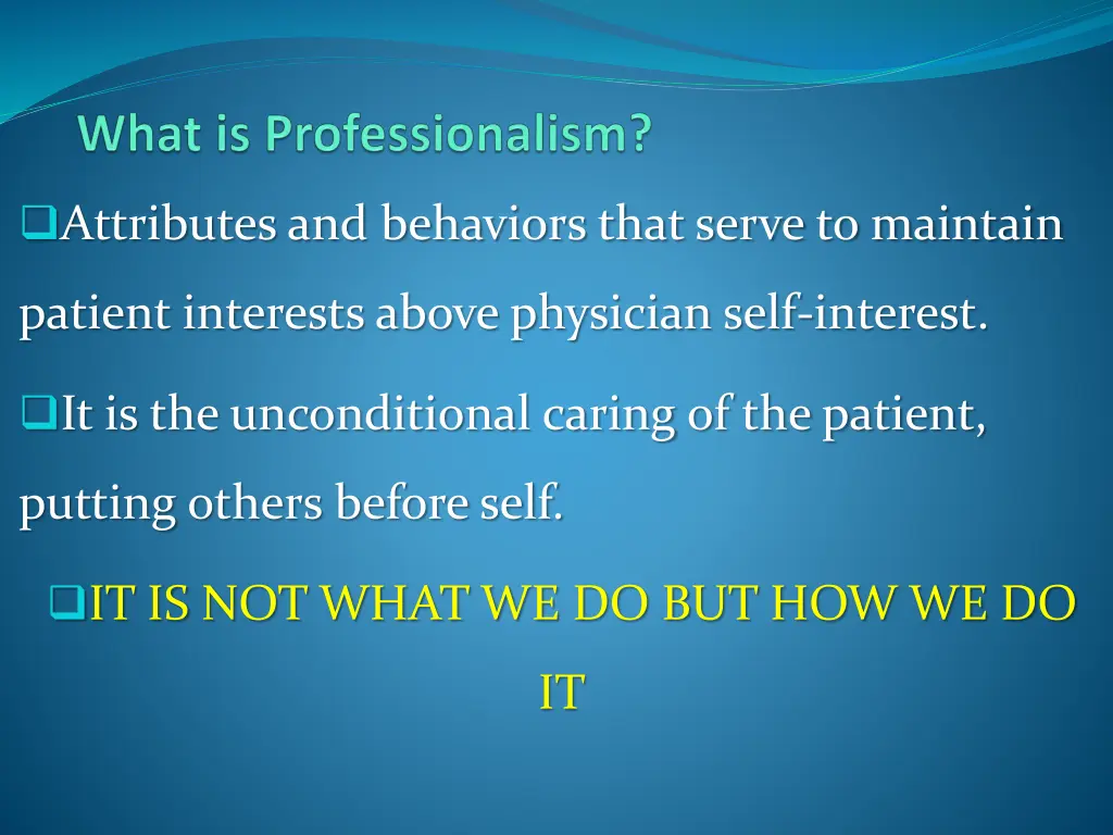attributes and behaviors that serve to maintain