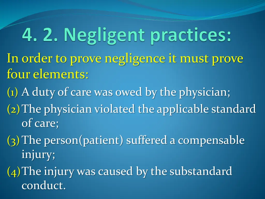 in order to prove negligence it must prove four