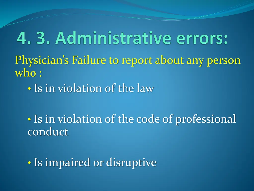 physician s failure to report about any person