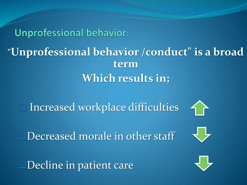 unprofessional behavior conduct is a broad term