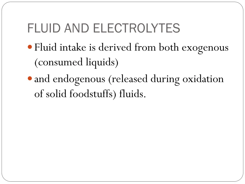 fluid and electrolytes fluid intake is derived