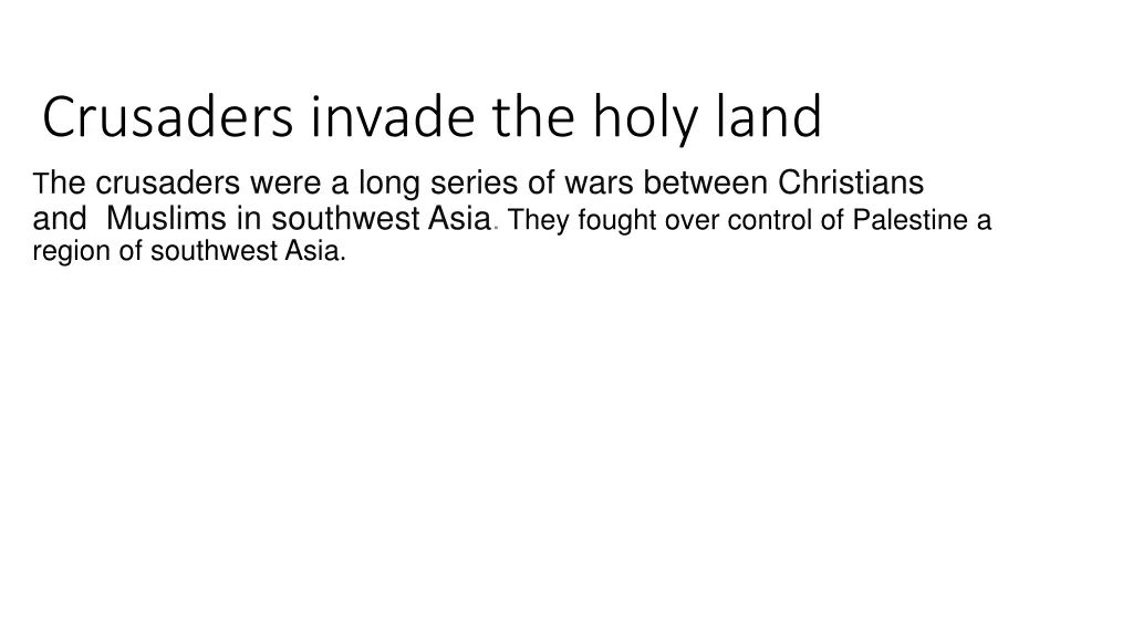 crusaders invade the holy land t he crusaders