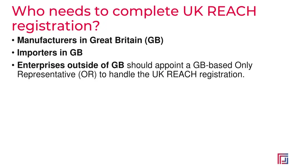 who needs to complete uk reach registration