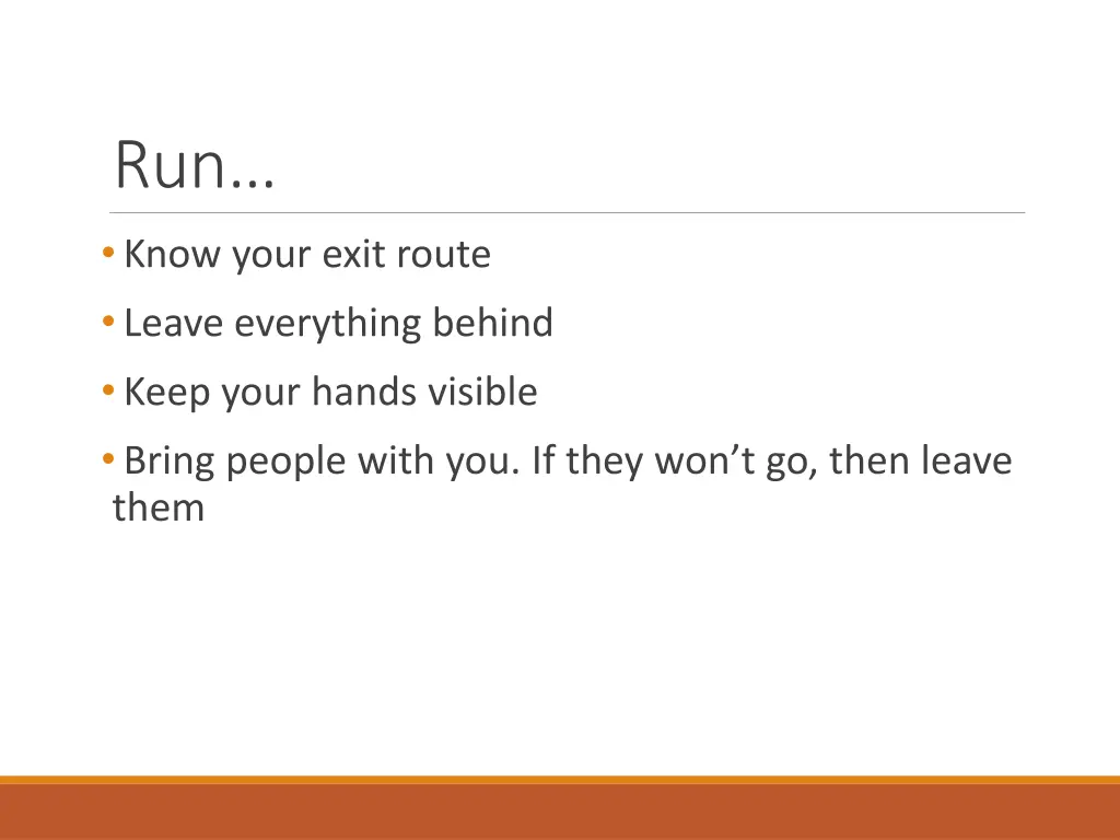 run know your exit route leave everything behind