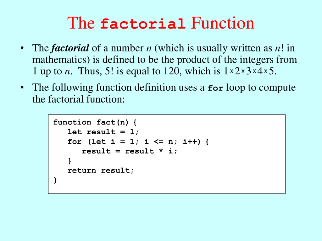 the factorial function