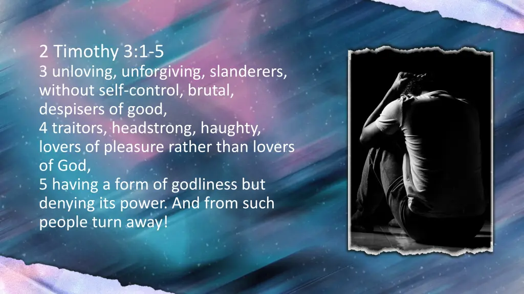 2 timothy 3 1 5 3 unloving unforgiving slanderers