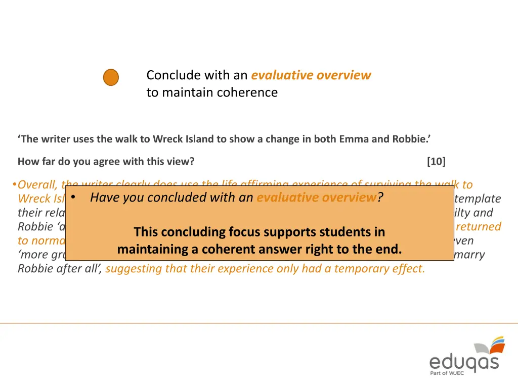 conclude with an evaluative overview to maintain