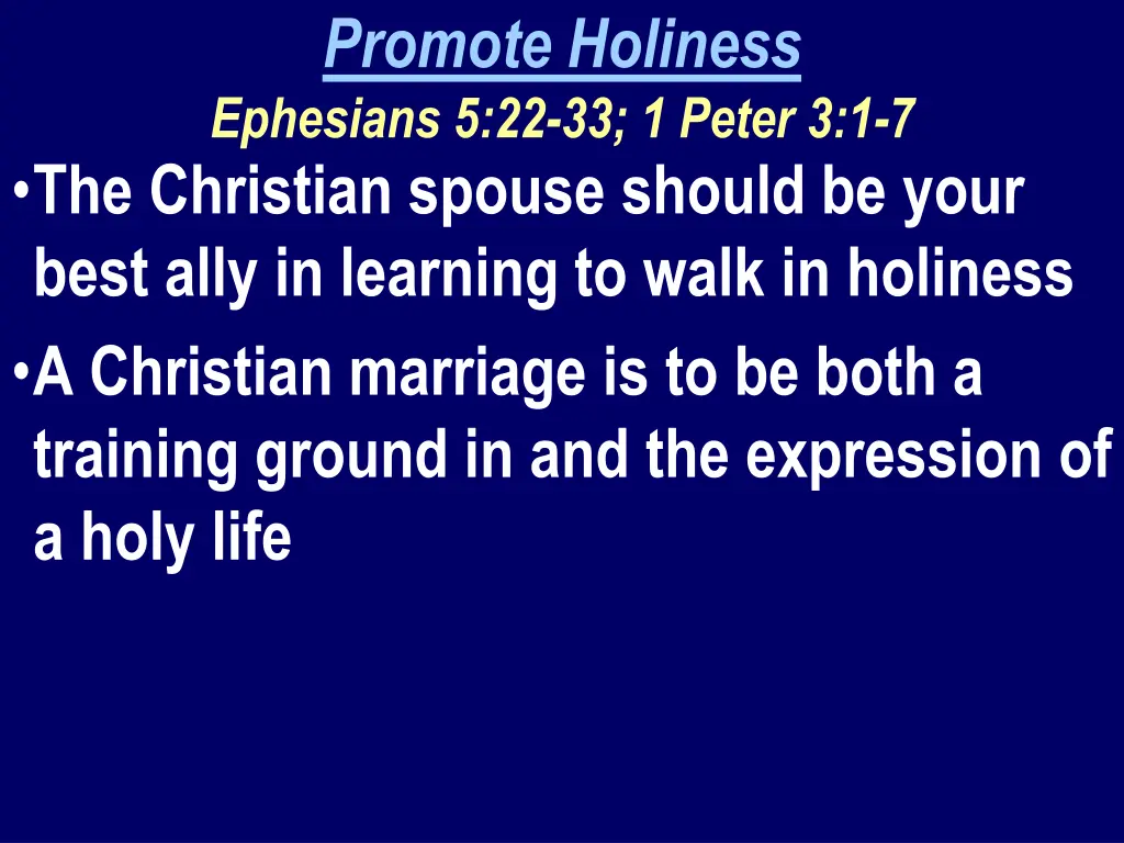 promote holiness ephesians 5 22 33 1 peter