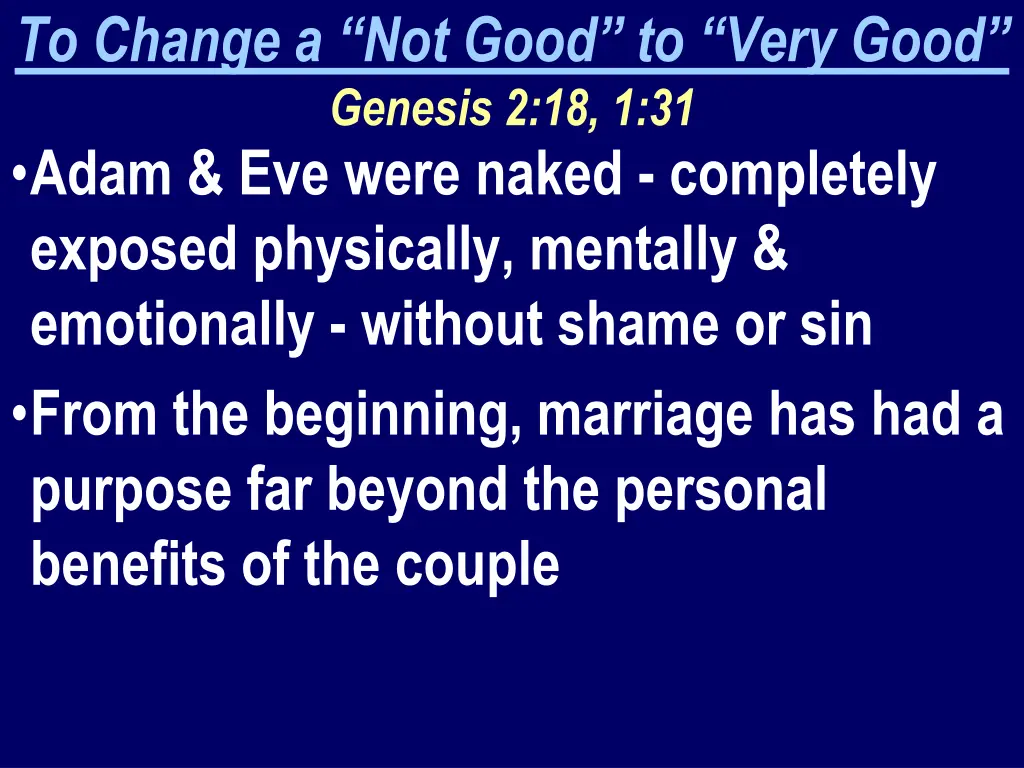 to change a not good to very good genesis 2