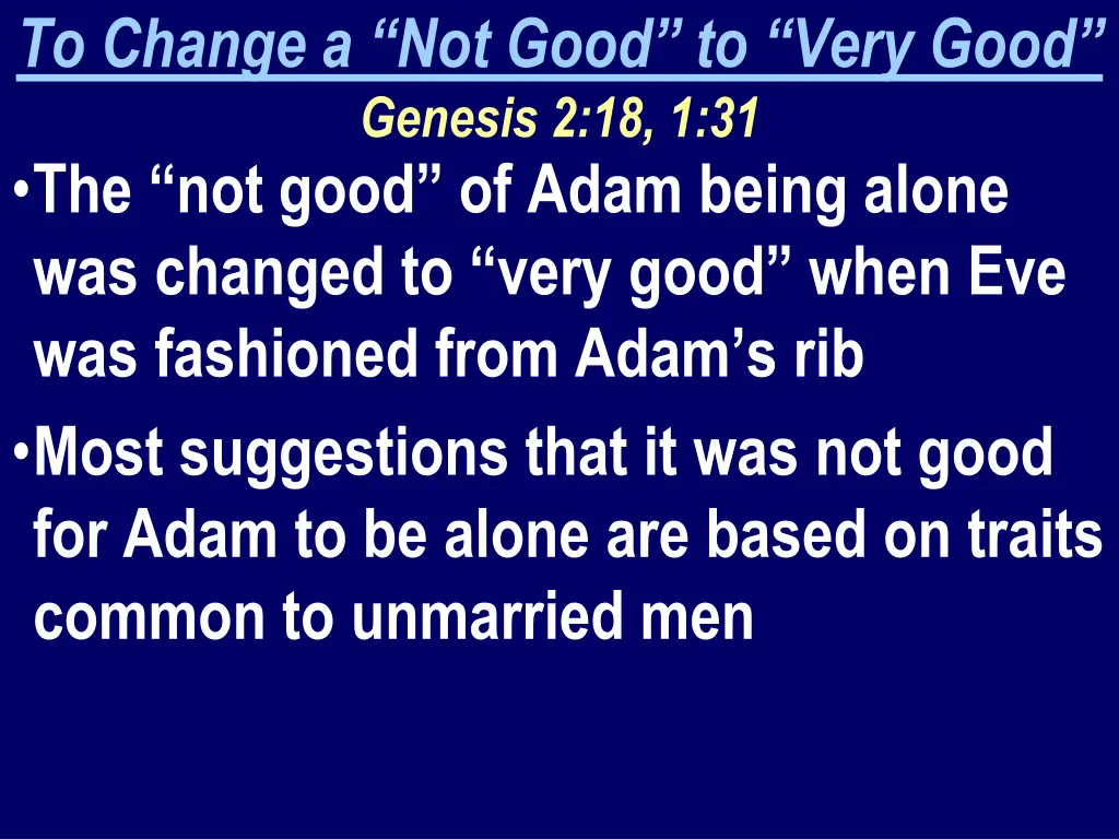to change a not good to very good genesis