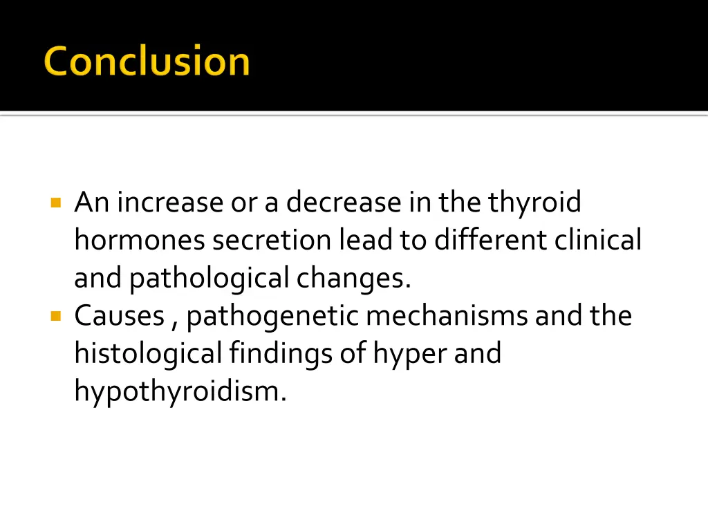 an increase or a decrease in the thyroid hormones