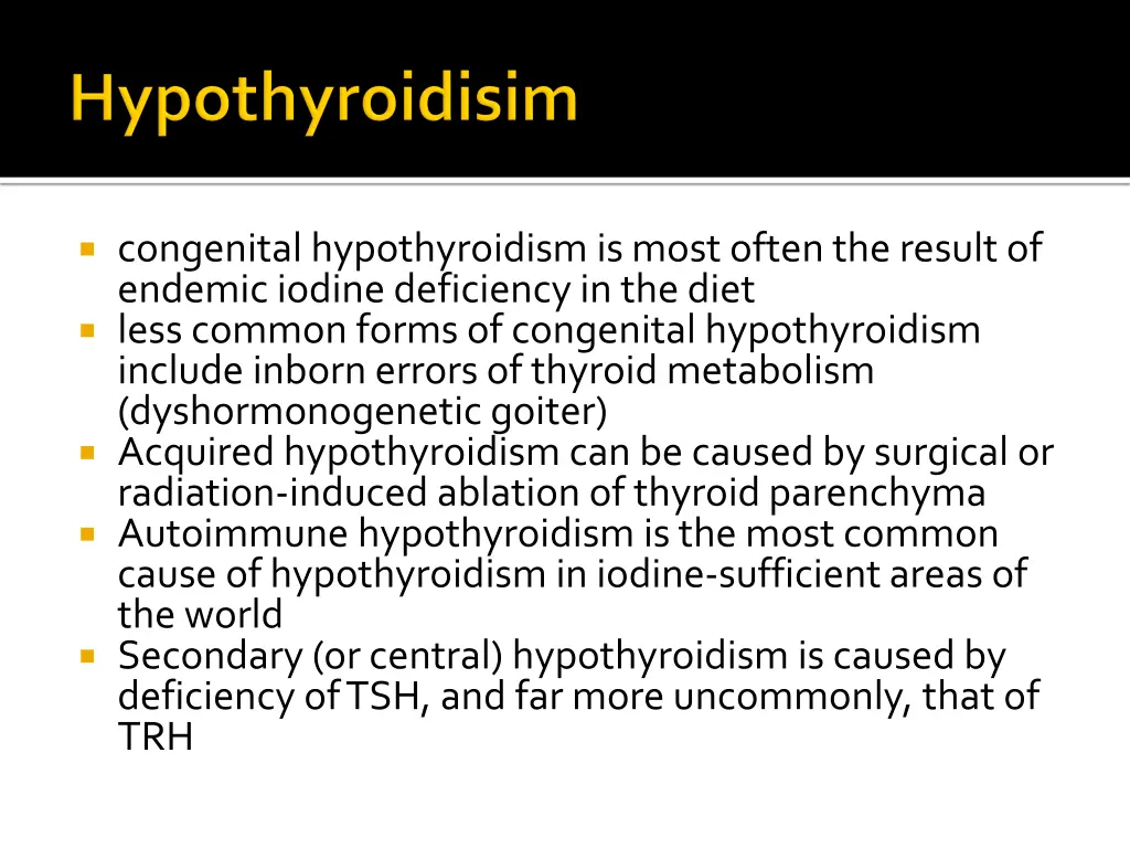 congenital hypothyroidism is most often
