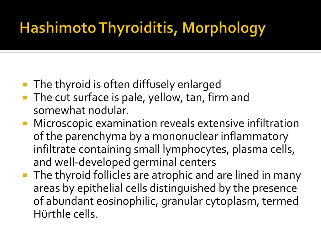 the thyroid is often diffusely enlarged