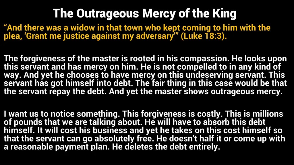 the outrageous mercy of the king and there