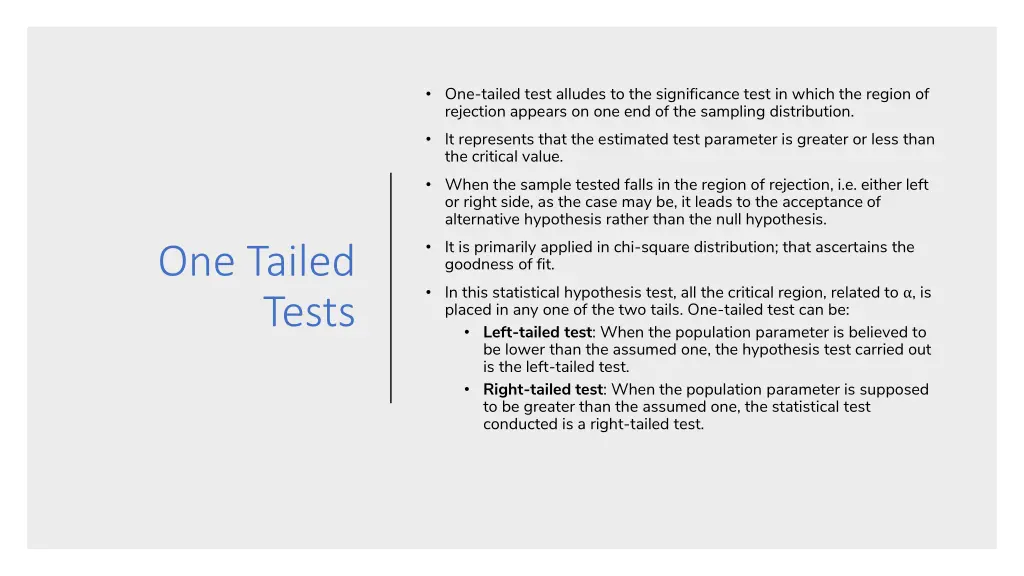 one tailed test alludes to the significance test