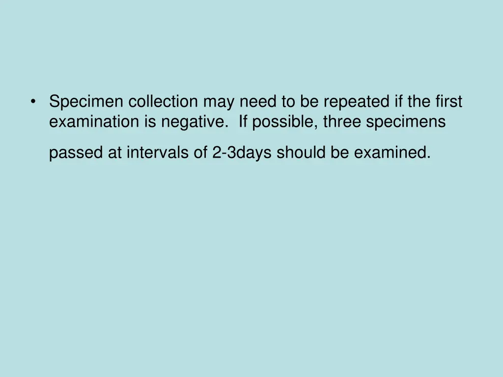 specimen collection may need to be repeated