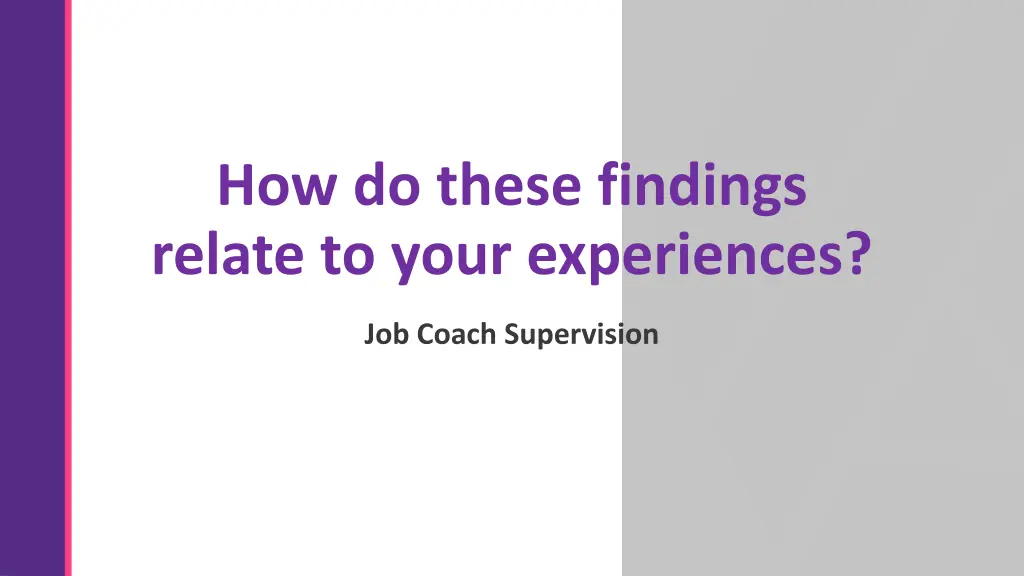 how do these findings relate to your experiences 2