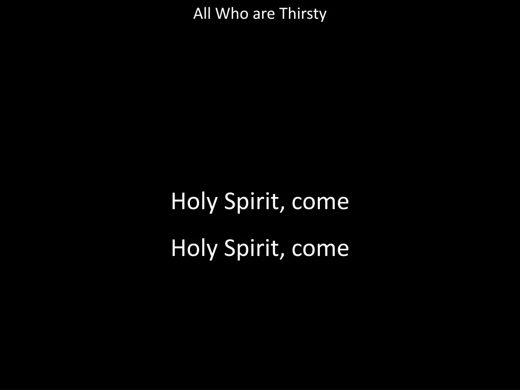 all who are thirsty 12