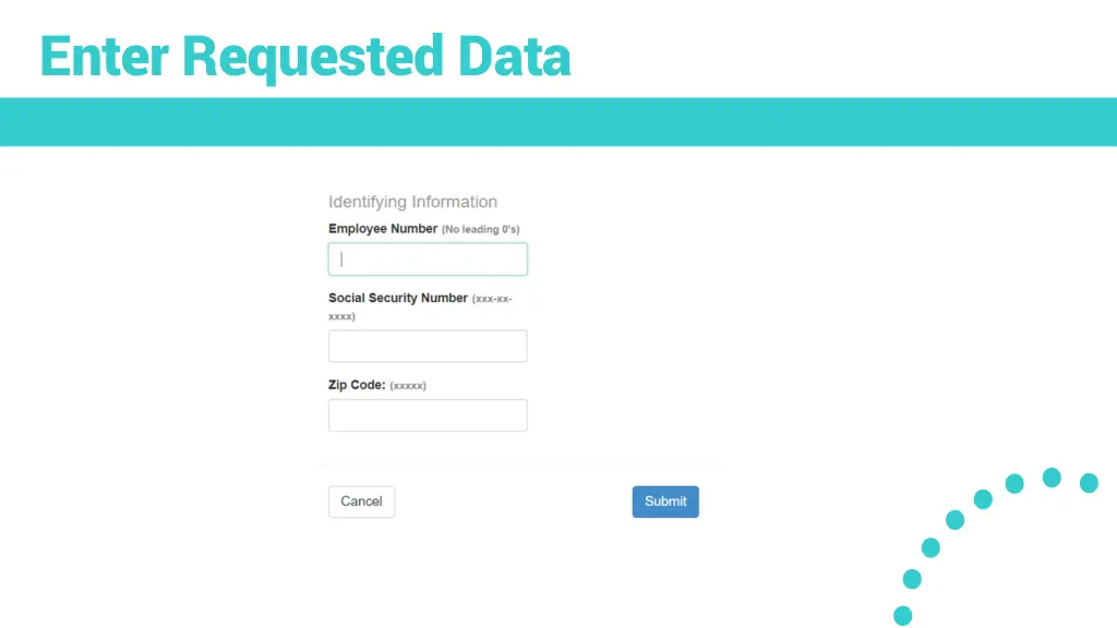 enter requested data