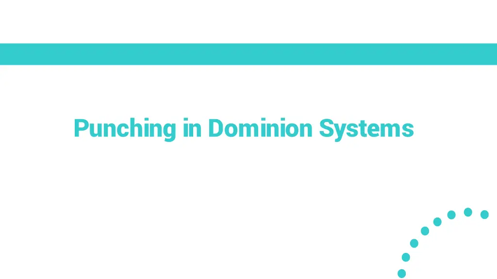punching in dominion systems