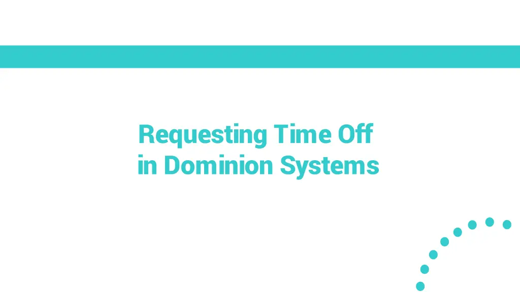 requesting time off in dominion systems