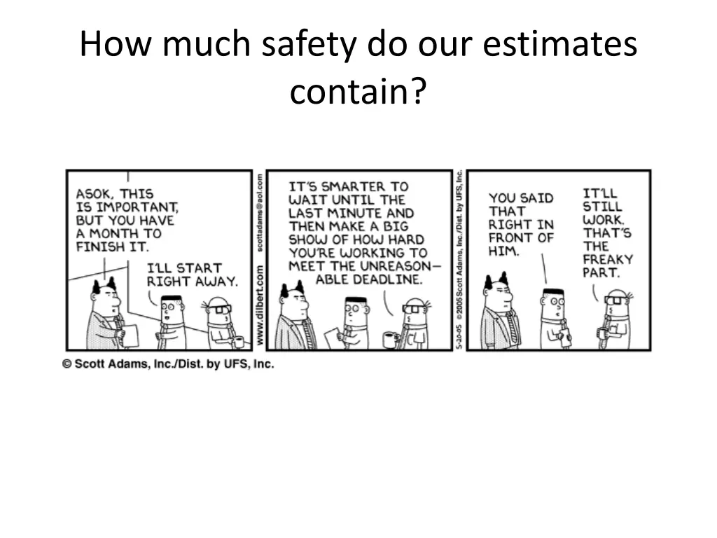 how much safety do our estimates contain