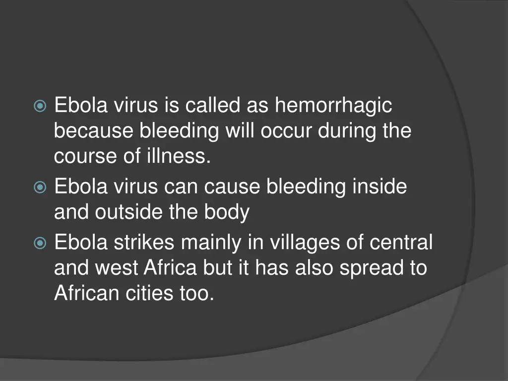 ebola virus is called as hemorrhagic because