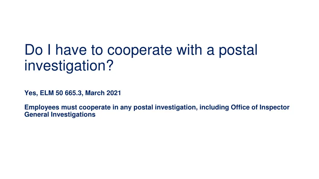 do i have to cooperate with a postal investigation