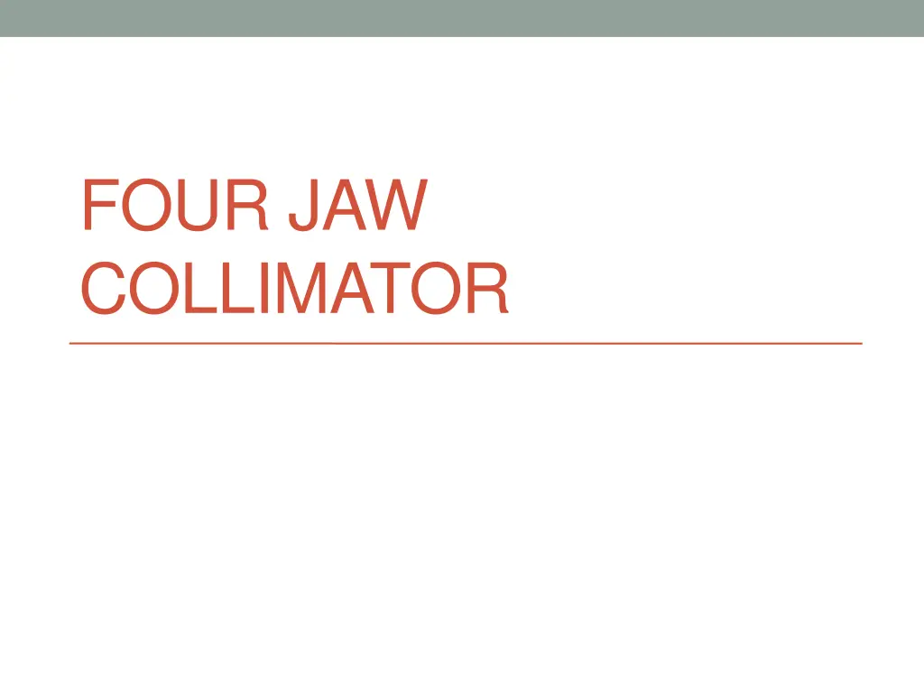 four jaw collimator