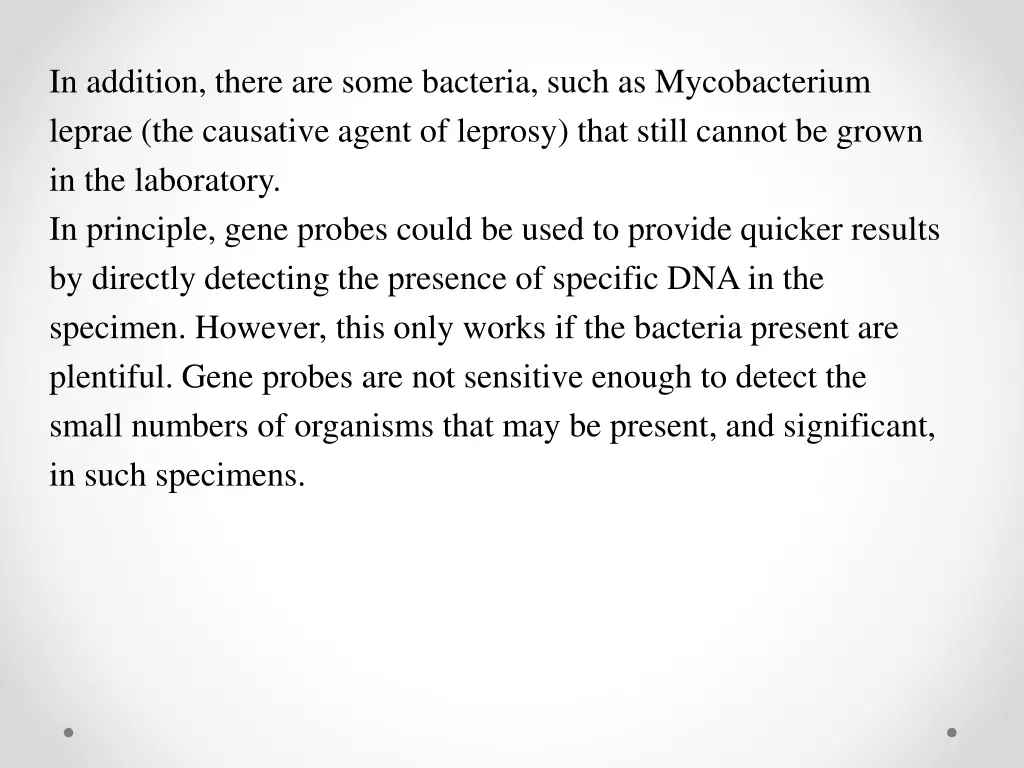 in addition there are some bacteria such