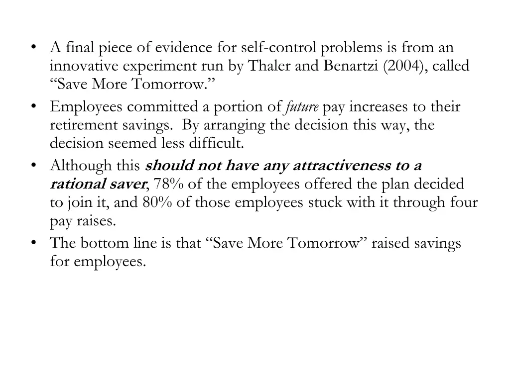 a final piece of evidence for self control